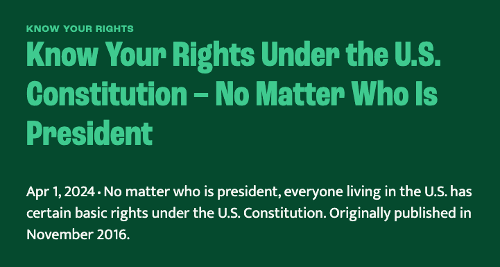  Know Your Rights Know Your Rights Under the U.S. Constitution – No Matter Who Is President